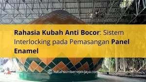 Rahasia Kubah Anti Bocor