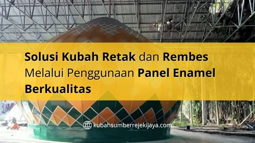 Solusi Kubah Retak dan Rembes